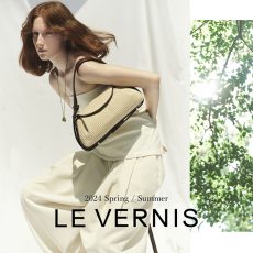 【LE VERNIS】2024 SPRING SUMMER COLLECTION