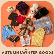 【TOPICS】2025 AUTUMN&WINTER GOODS