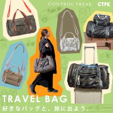 【CONTROL FREAK/CTFK】TRAVEL BAG　好きなバッグと、旅に出よう。